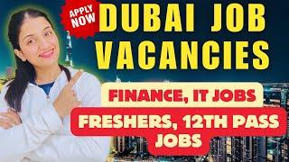 Latest Dubai Job Vacancies 2025 | Dubai Jobs Openings | How To Find Jobs In Dubai