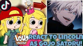 The Loud House react to Lincoln as Gojo Satoru! | Gacha Club