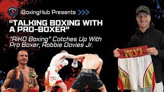 “IBOXINGHUB” EXCLUSIVE LIVE INTERVIEW |  Robbie Davies Jnr