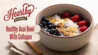 Hearthy Foods Collagen Acai Bowl