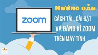 Hướng dẫn tải, cài đặt và đăng kí phần mềm zoom trên máy tính win 10 , 11 cực kì đơn giản