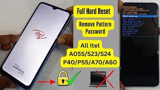 All Itel A60,A70,A05s,P40,P55,S23,S24 Remove Pattern Password Lock | How To Hard Reset Without Pc