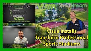 SportStream 2024: Visua Installs Transform Professional Sports Stadiums