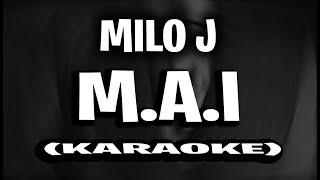 MILO J - M.A.I (KARAOKE - INSTRUMENTAL)