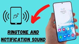 Set Custom ringtone and Notification sound on Samsung Galaxy S22, Plus