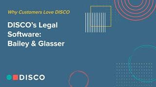 DISCO's Legal Software: Kate Charonko, Bailey & Glasser