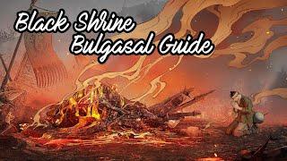 BDO Black Shrine ~ Bulgasal Guide