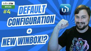 MikroTik Default Config & New Winbox! Free MTCNA Ep 4