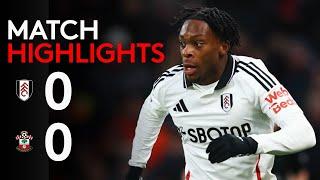 HIGHLIGHTS | Fulham 0-0 Southampton