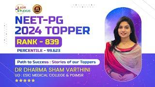 NEET PG 2024 TOPPER INTERVIEW Dr Dharma Sham Varthini AIR : 839 UG : - ESIC Medical College & PGIMSR