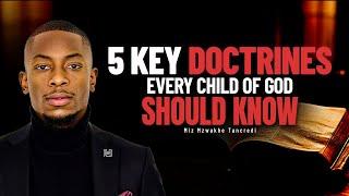 5 Key Doctrines every Child of God should know | Miz Mzwakhe Tancredi