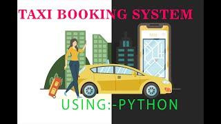 Taxi booking management System ( Python )