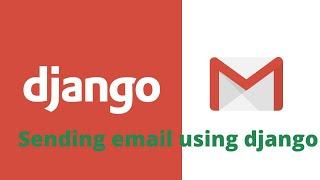 Django sending email using Gmail account | How to send email using Django | Python