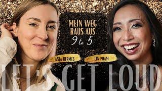 Mein Weg raus aus 9 to 5 | ANJA HERMES im Interview mit LIN PHAM - PART 1/2