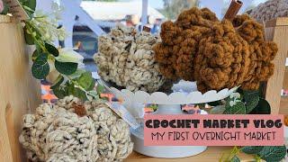 Crochet Market Vlog | My first overnight market