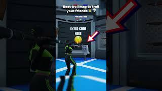 Best Fortnite Map To Troll Your Friends  #shorts