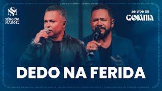 Sérgio e Manoel - Dedo na ferida - DVD Ao Vivo em Goiânia