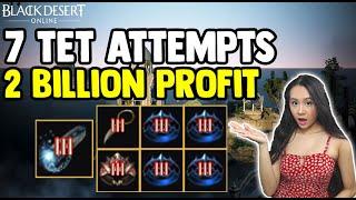 BDO - 7 TET Attempts Made 2 Billion Profit - Enhancing Accessories For Profit - Black Desert Online