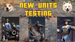 NEW UNITS TESTING FUN Conqueror's Blade