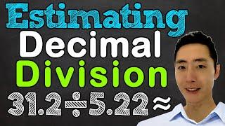 Estimate Decimal Division | Decimal Quotients Estimate