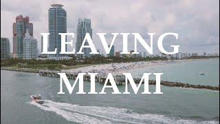 Leaving Miami - The Cruise Capital of the World