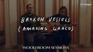 Broken Vessels (Amazing Grace) - Wood Room Sessions | Hillsong Chapel