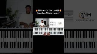 Let’s play this intro by Jonathan Nelson ‘ Name of the Lord’