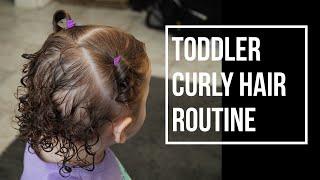 TODDLER CURLY HAIR ROUTINE | Tips on curly hair care and styling for toddlers (CG Friendly)