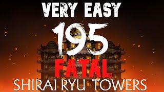 SHIRAI RYU (Fatal) Tower 195 Extreme Battle \Башня СИРАЙ РЮ Фатально 195 Экстремальная Битва