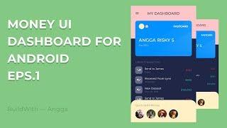 Money UI Dashboard — Kotlin Android Studio Tutorial —  Eps  1