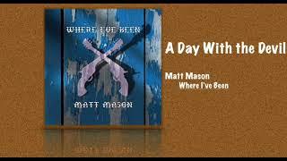 A Day With the Devil - Matt Mason