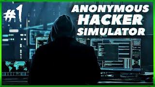 ANONYMOUS HACKER SIMULATOR - Full Game Early Access - Becoming A Mastermind Hacker - Episode #1