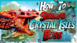 How To Summon Crystal Isles Boss In Ark Survival Evolved