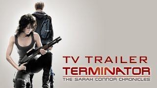 Terminator: The Sarah Connor Chronicles TV Trailer