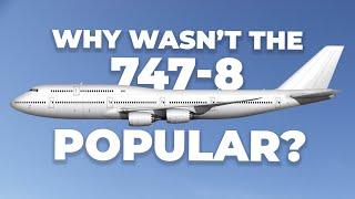 Why The Boeing 747-8 Isn’t Popular