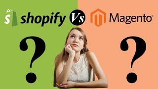 SHOPIFY VS MAGENTO - WHICH IS THE BEST PLATFORM ?