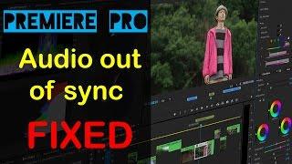 "FIXED" Premiere Pro CC Audio Out of Sync After Import or Export