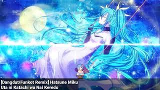 「Dangdut/Funkot Remix」 Hatsune Miku - Uta ni Katachi wa Nai Keredo 「Ramakun Remix」
