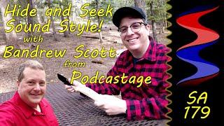 Hide and Seek Sound Style w/ Bandrew Scott from Podcastage!