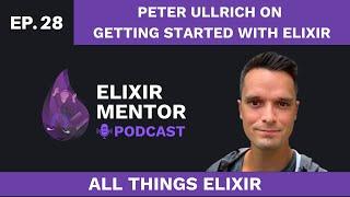 Peter Ullrich on Getting Started with Elixir