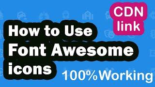 How to Use Font Awesome icons? 2 Best Methods || CDN links || icons not showing? Problem Solution