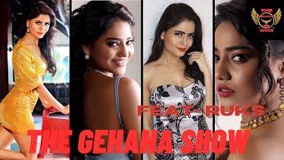 THE GEHANA SHOW | RUKS KHANDAGLE | HOW I HAVE MET HER AND MY RELATION TILL NOW | FIRST MEETING