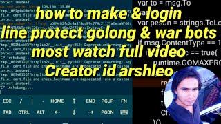 how to create line protect bots war & golang bots , login method