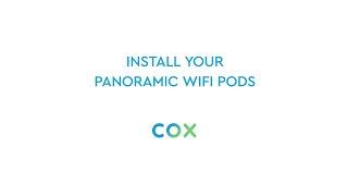 Install Your Cox Panoramic Wifi Pods