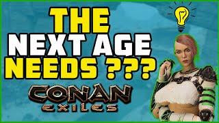 What the Next Age Needs Conan Exiles 2023