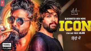 Allu Arjun New South Indian Movie 2025 | New (2025) Released Full Hindi Dubbed Action Movie #ICON