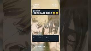 [Eren last smile ] [Attack on Titan season 4 part 2]