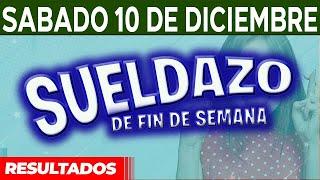 Resultado del sorteo Sueldazo del Sábado 10 de Diciembre del 2022.