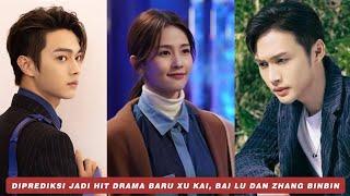 Drama Baru Xu Kai dan Jing Tian Hingga Bai Lu dan Zhang Binbin 