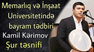 Memarlıq və İnşaat Universitetində bayram tədbiri - Kamil Kərimov (Azərbaycan oğluyam)